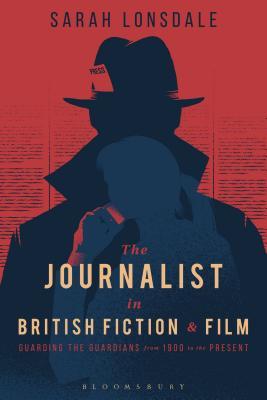 预订the journalist in british fiction and film