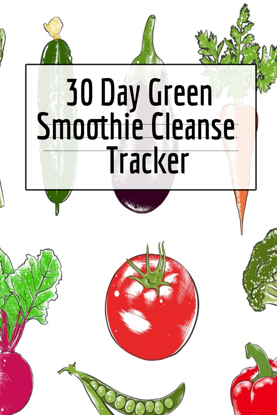 【预售 按需印刷】30 day green smoothie cleanse tracker