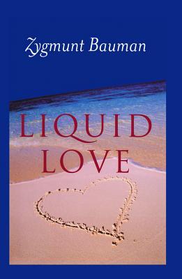 预订liquid love: on the frailty of human bonds