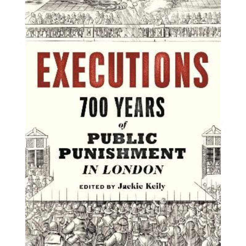 预订executions:700 years of public punishment in london