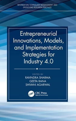 预订 Entrepreneurial Innovations, Models, and Implementation Strategies for Industry 4.0