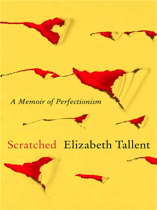 scratched:a memoir of perfectionism