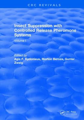 预订 Insect Suppression with Controlled Release Pheromone Systems: Volume I