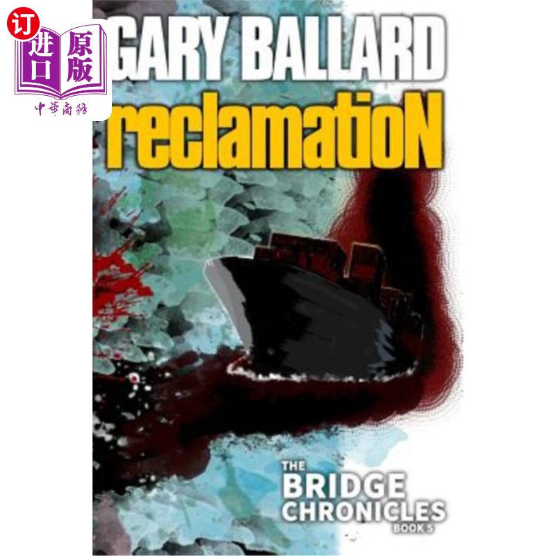 海外直订reclamation: the bridge chronicles, book 5 填海:桥梁