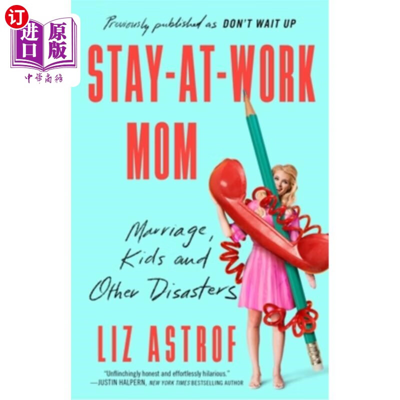 海外直订stay-at-work mom: marriage, kids and other disasters