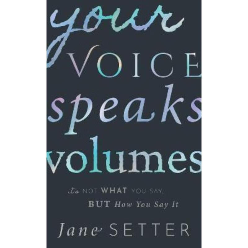 预订your voice speaks volumes:its not what you say, but how you