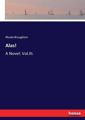 预订alas!: a novel: vol.iii.
