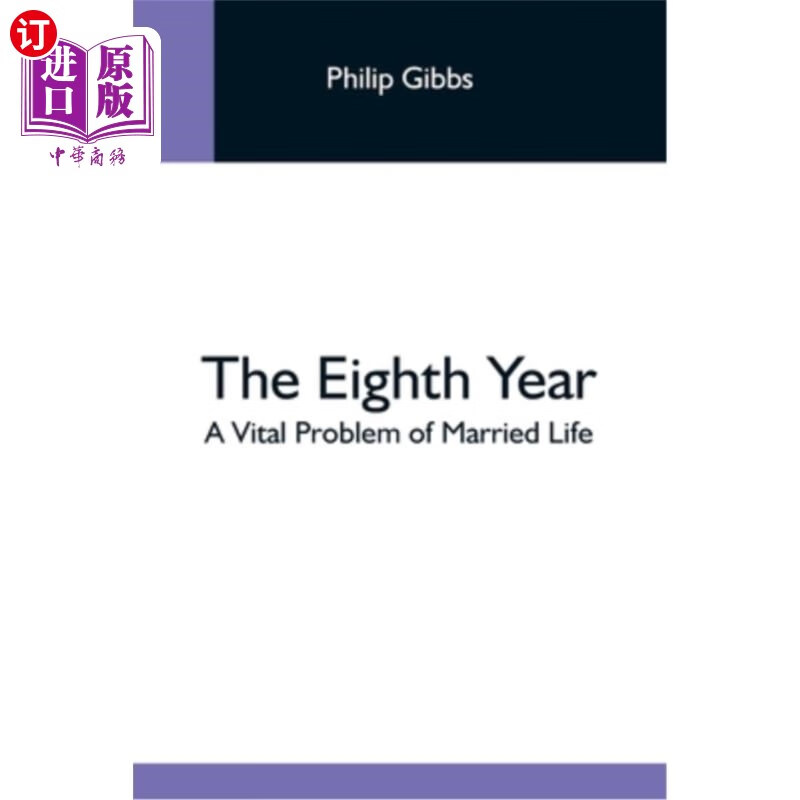 海外直订the eighth year: a vital problem of married life 《第八