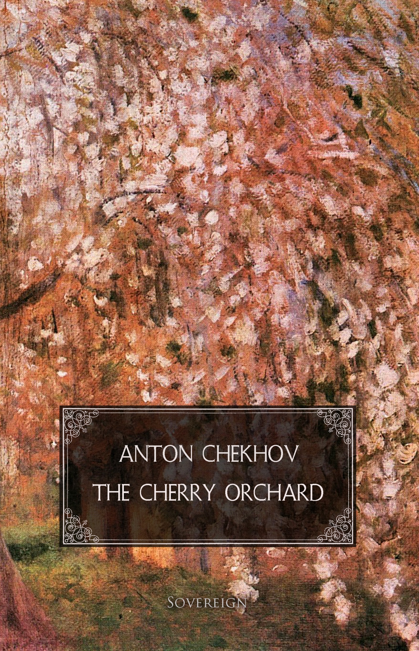 the cherry orchard: a comedy in four acts