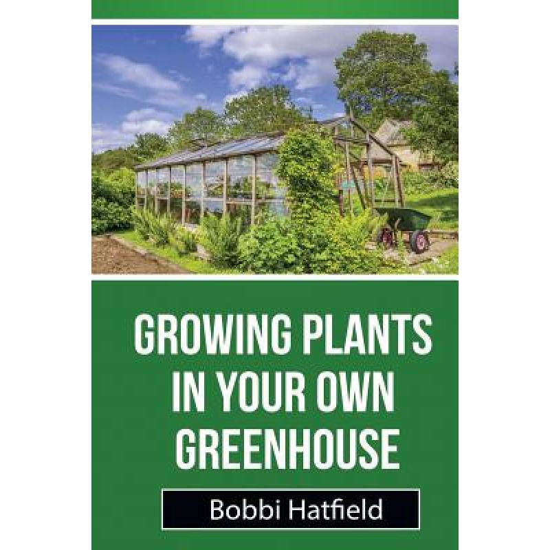 预订 Growing Plants in Your Own Greenhouse: Funda...