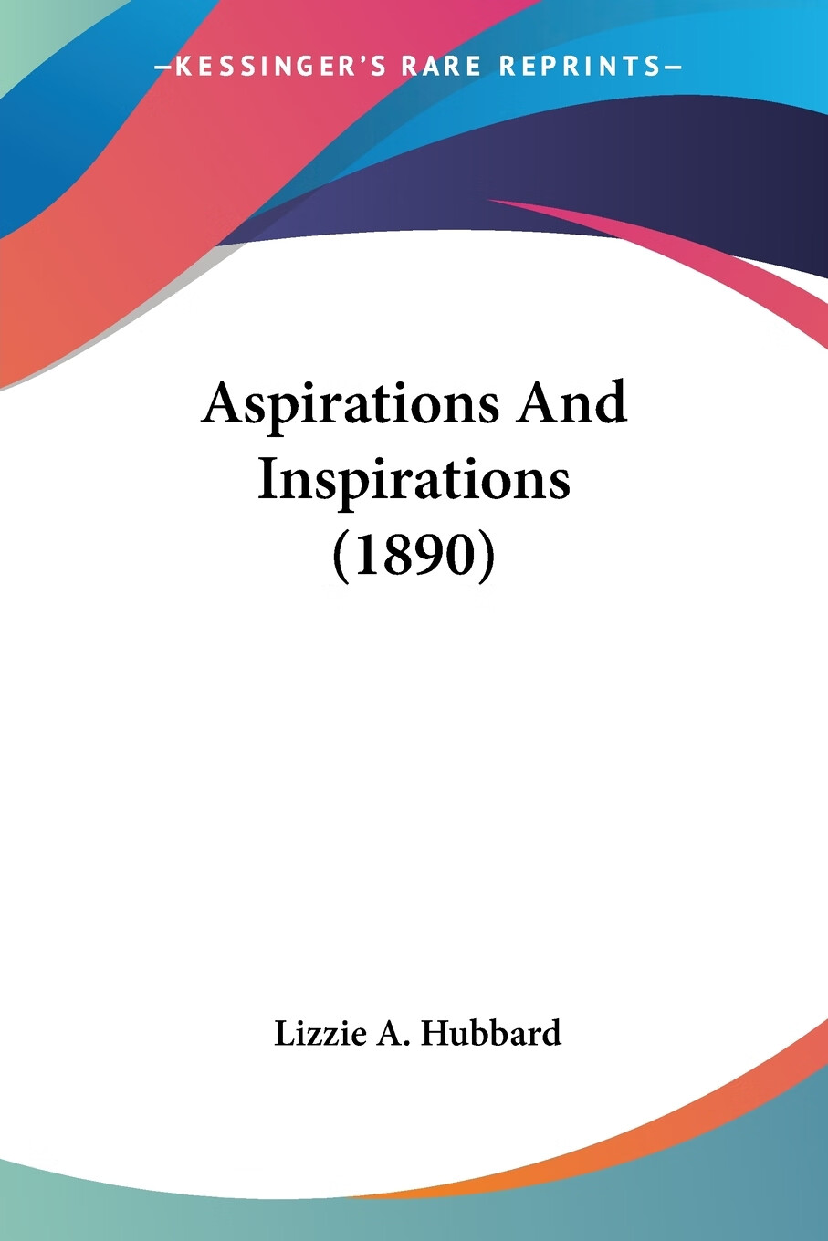 【预售 按需印刷】aspirations and inspirations (1890)