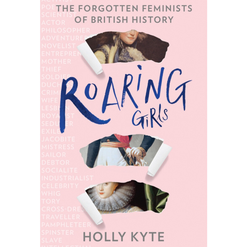 【中图进口英文原版】roaring girls 咆哮的女孩:英国历史上被遗忘的