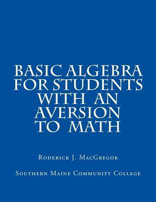 预订 basic algebra for students with an aversion to math