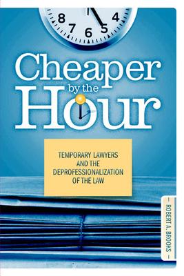 预订 cheaper by the hour: temporary lawyers and the