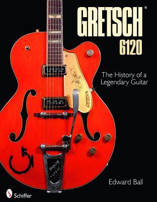 预订 gretsch 6120: the history of a legendary guitar