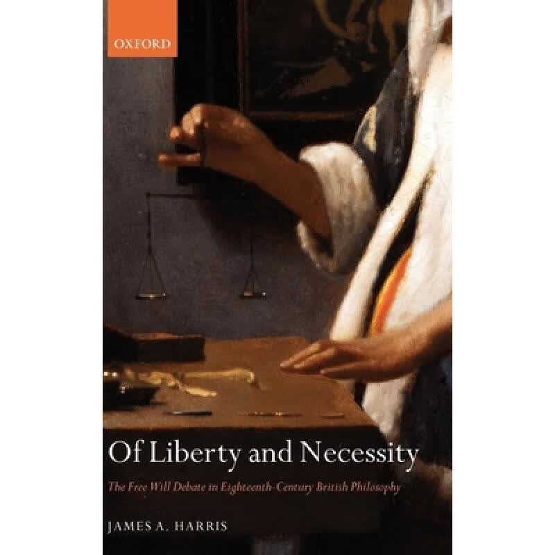 预订 Of Liberty and Necessity: The Free Will Debate in Eighteenth-Century British Philosophy