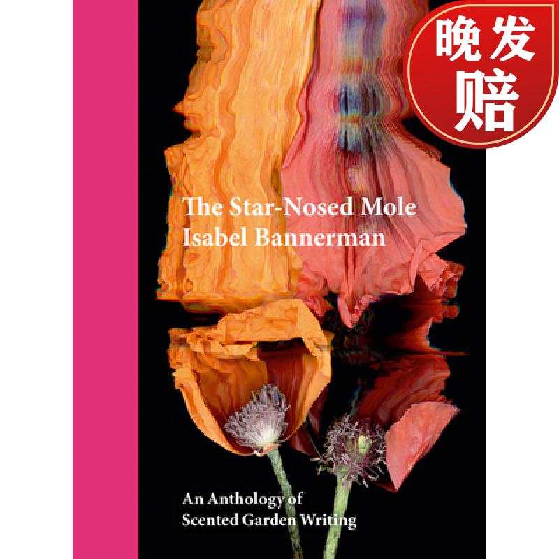 【4周达】the star-nosed mole: an anthology of scented garden