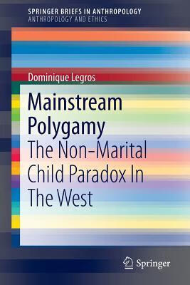 预订mainstream polygamy: the non-marital child paradox in the