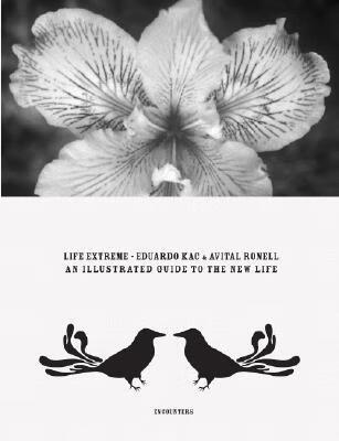 预订 eduardo kac & avital ronell: life extreme: an illustrated