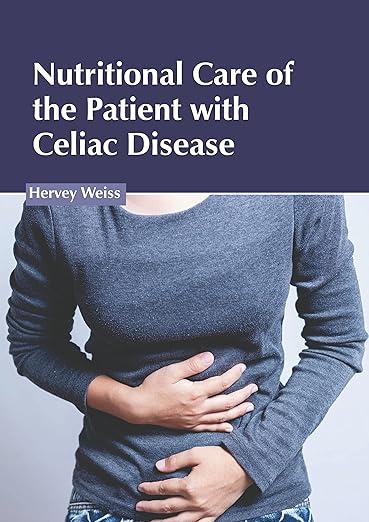 预订 nutritional care of the patient with celiac disease