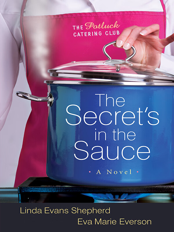secrets in the sauce (the potluck catering club book #1)