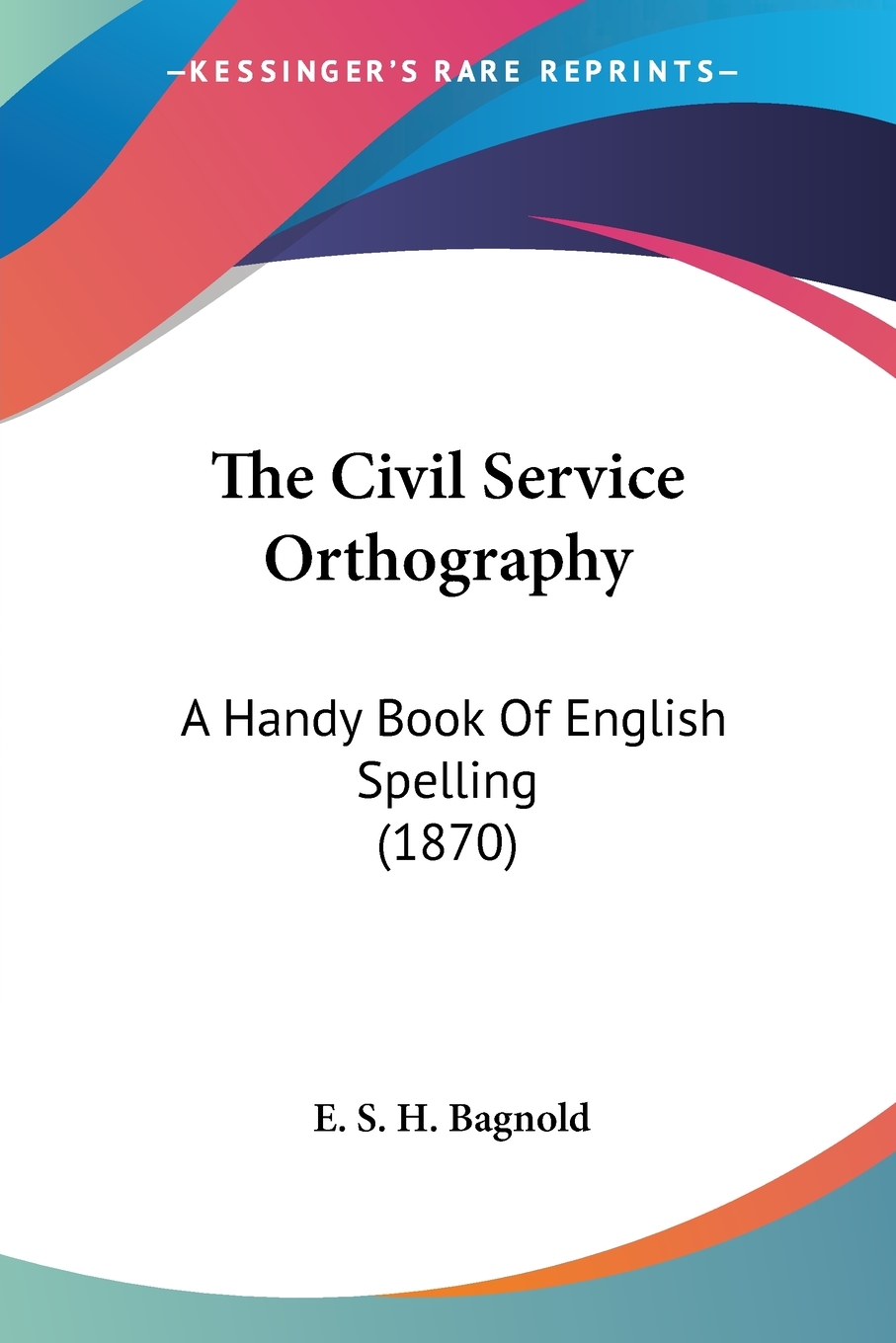 预售 按需印刷 the civil service orthography