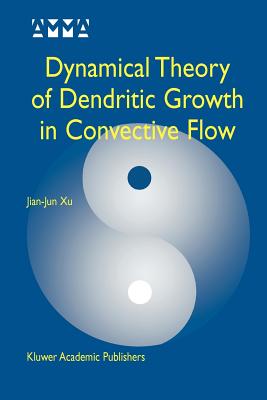 预订 dynamical theory of dendritic growth in convective flow