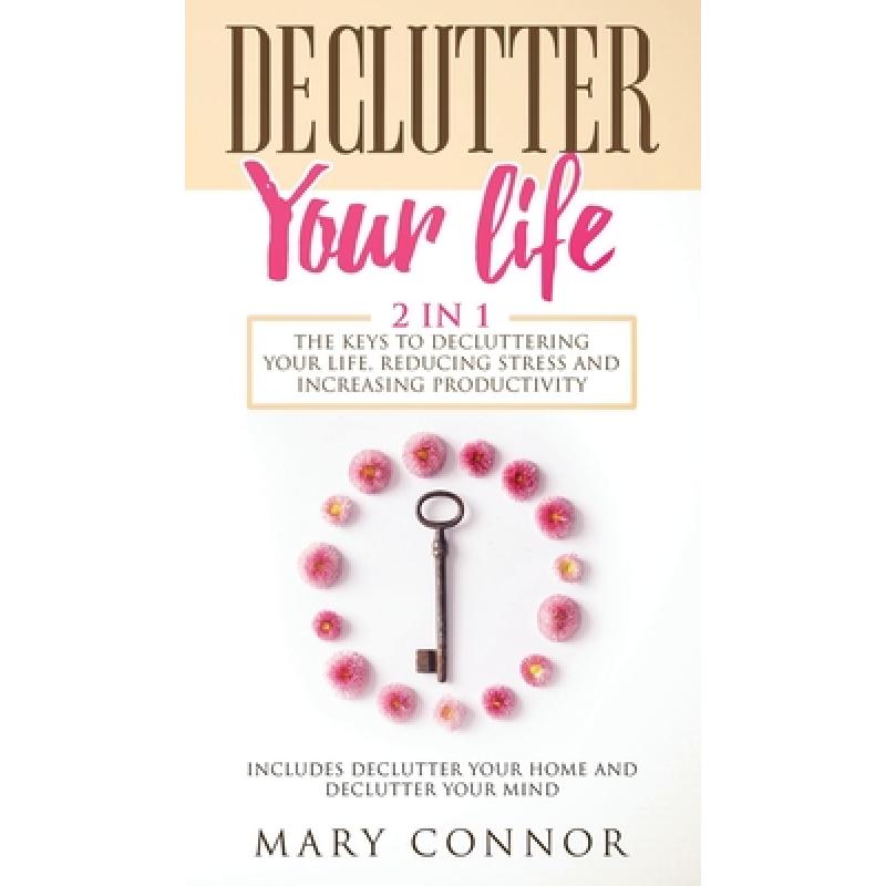 预订 Declutter Your Life: The Keys To Declutterin...