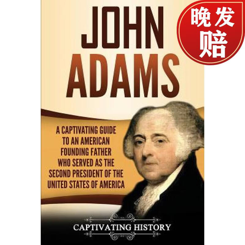 【4周达】john adams: a captivating guide to an american founding