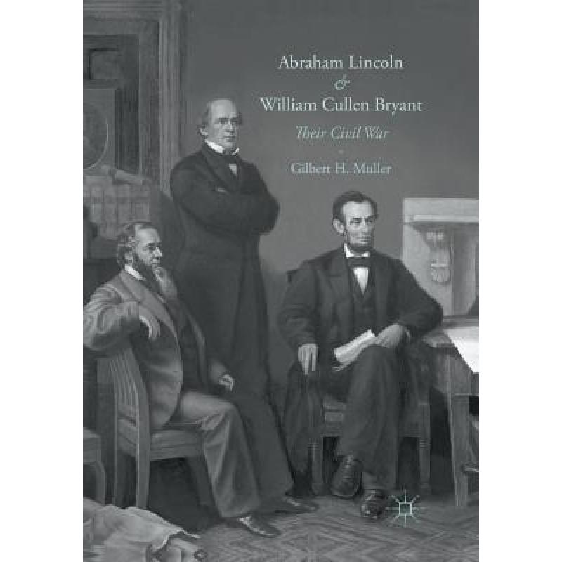 【4周达】abraham lincoln and william cullen bryant : their civil
