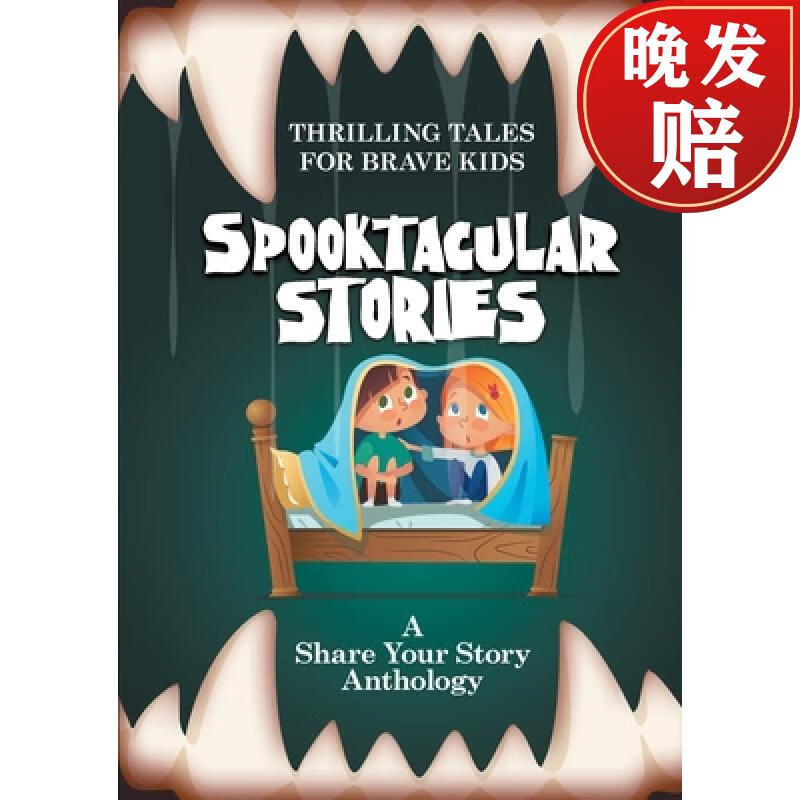 【4周达】spooktacular stories: thrilling tales for brave kids
