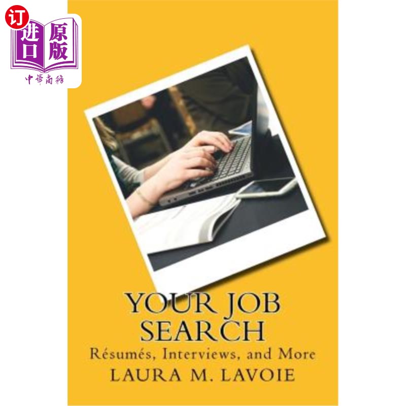 海外直订your job search: resumes, interviews, and more 你的求职
