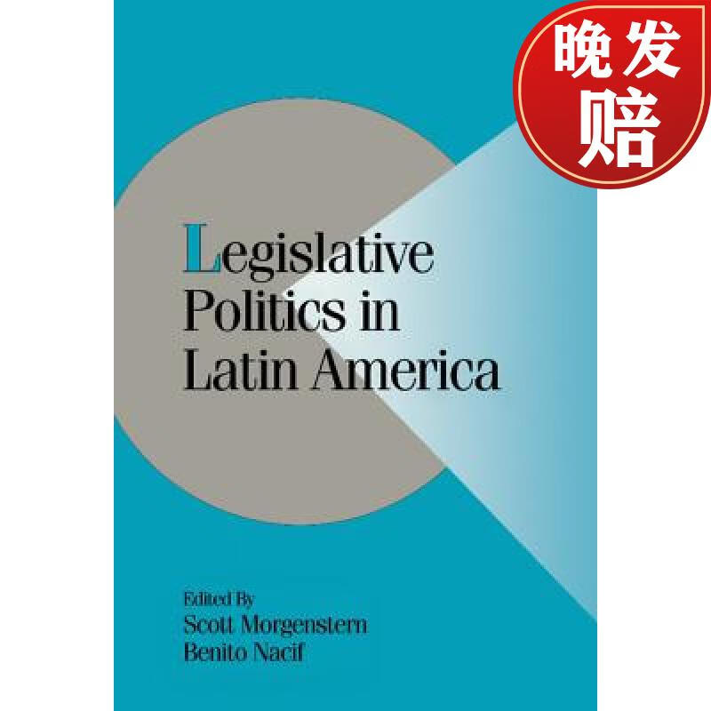 【4周达】legislative politics in latin america: - legislative