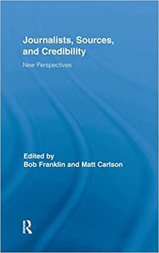 预订 journalists, sources, and credibility: new perspectives