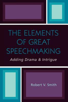 预订 the elements of great speechmaking: adding drama & intrigue
