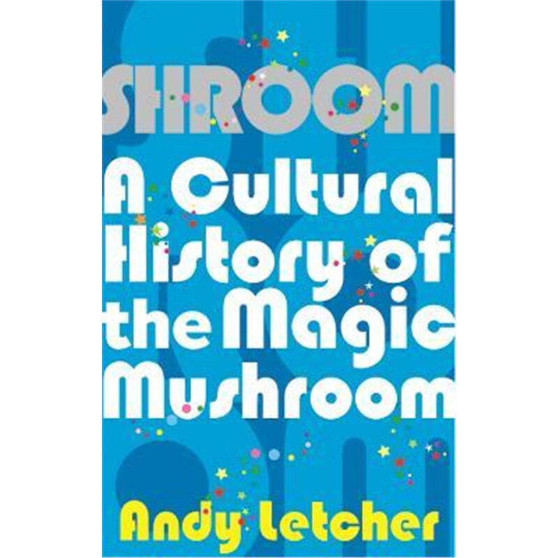 预订shroom:a cultural history of the magic mushroom