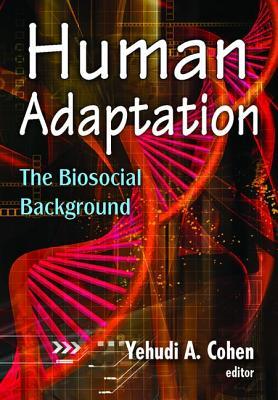预订human adaptation: the biosocial background