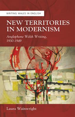 预订new territories in modernism: anglophone welsh writing, 1930