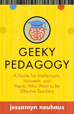 预订 geeky pedagogy: a guide for intellectuals, intr