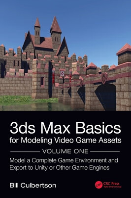 预订 3ds Max Basics for Modeling Video Game Assets: Volume 1