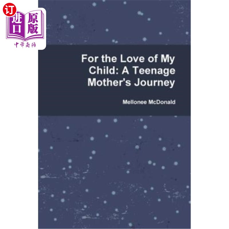 the love of my child: a teenage mothers journey 为了我孩子的爱