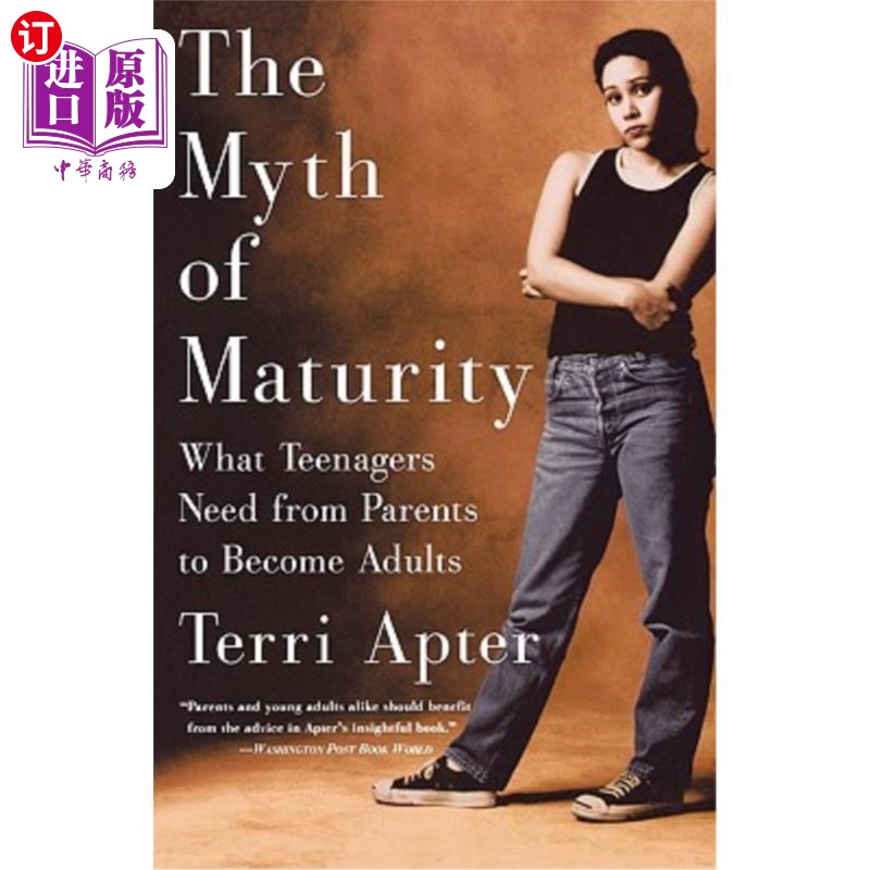 海外直订the myth of maturity: what teenagers need from parents