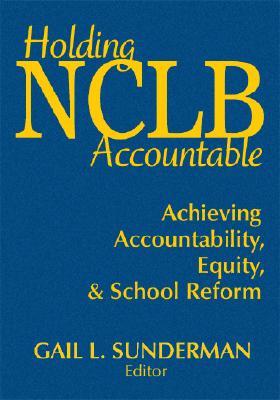 预订 holding nclb accountable: achieving accountabil