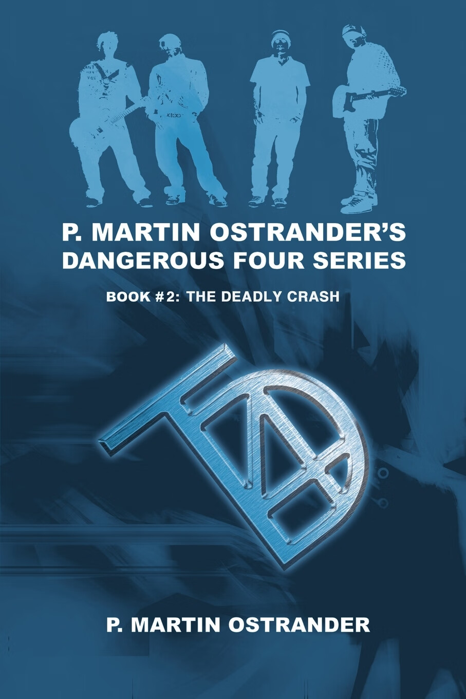 martin ostrander s dangerous four series
