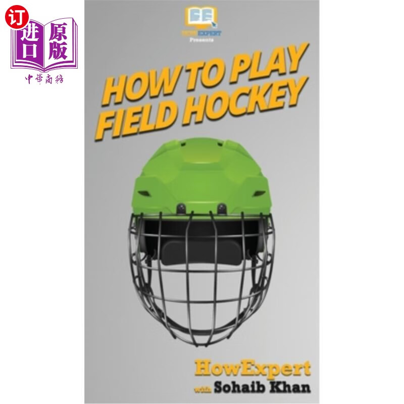 海外直订how to play field hockey: your step by step guide to