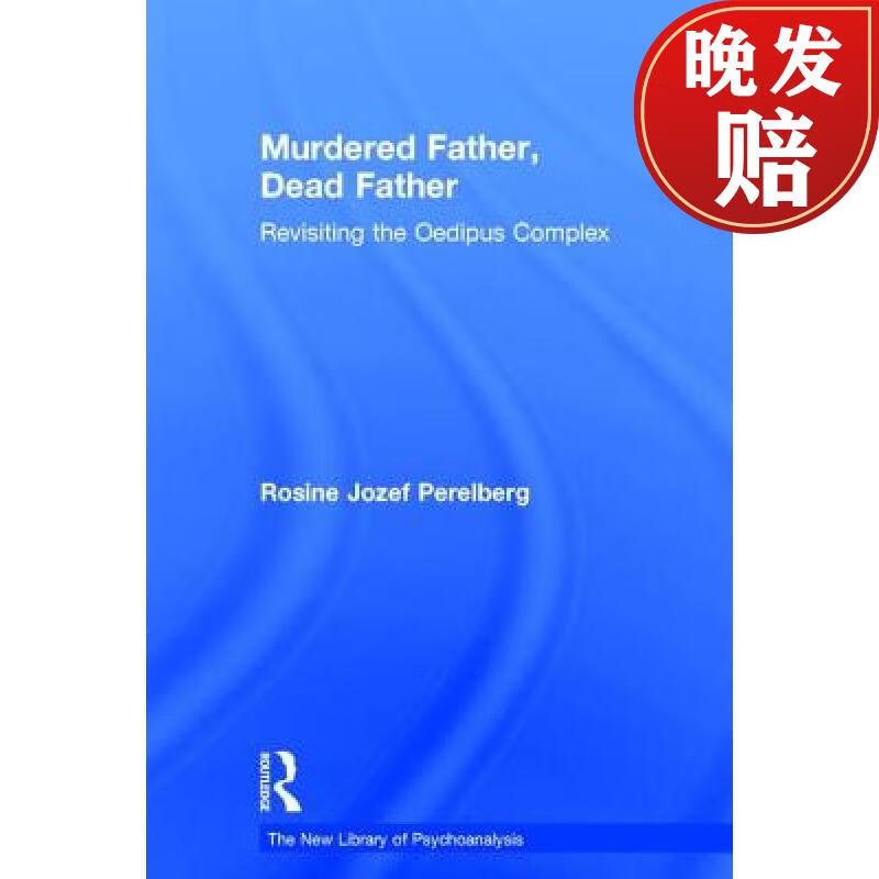 father, dead father : revisiting the oedipus complex