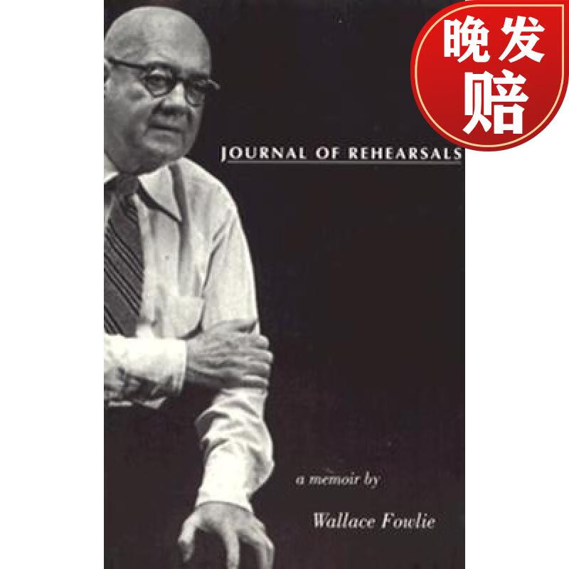 【4周达】journal of rehearsals: a memoir by wallace fowlie