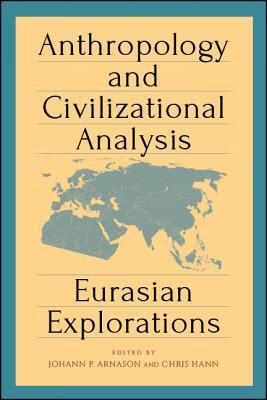 预订anthropology and civilizational analysis: eurasian