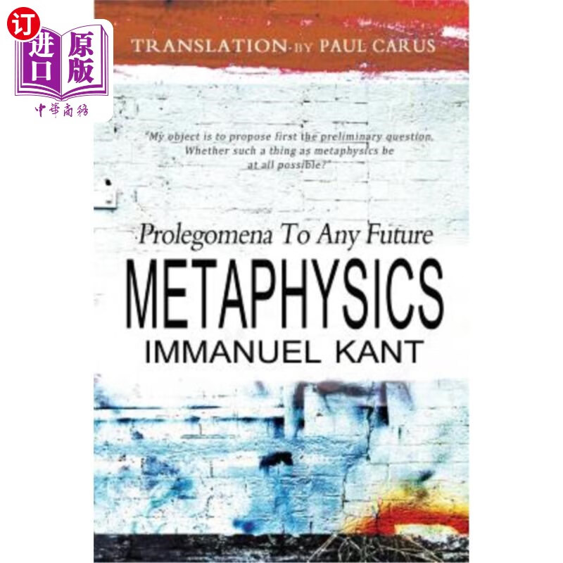 海外直订Prolegomena To Any Future Metaphysics 任何未来的形而上学