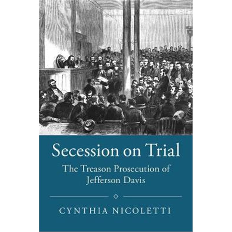 预订secession on trial:the treason prosecution of jefferson